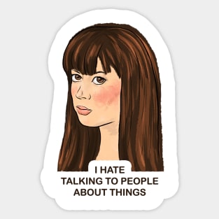 I Hate Talking to People About Things Parks and Rec April Sticker